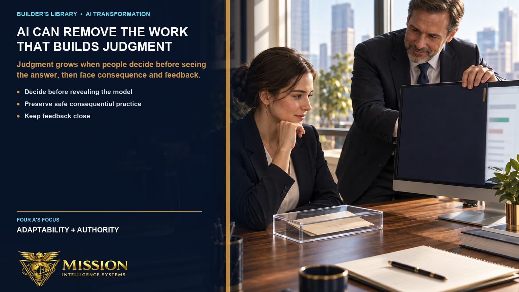 A mentor preserves a safe decision exercise so an early-career professional can interpret ambiguity and build judgment rather than letting AI remove the learning.