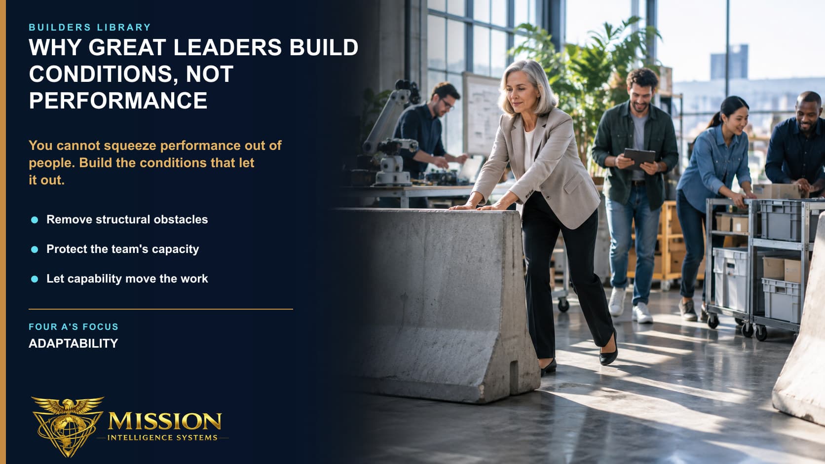 A senior leader removes a physical barrier from a workflow while a capable multidisciplinary team advances the work behind her.