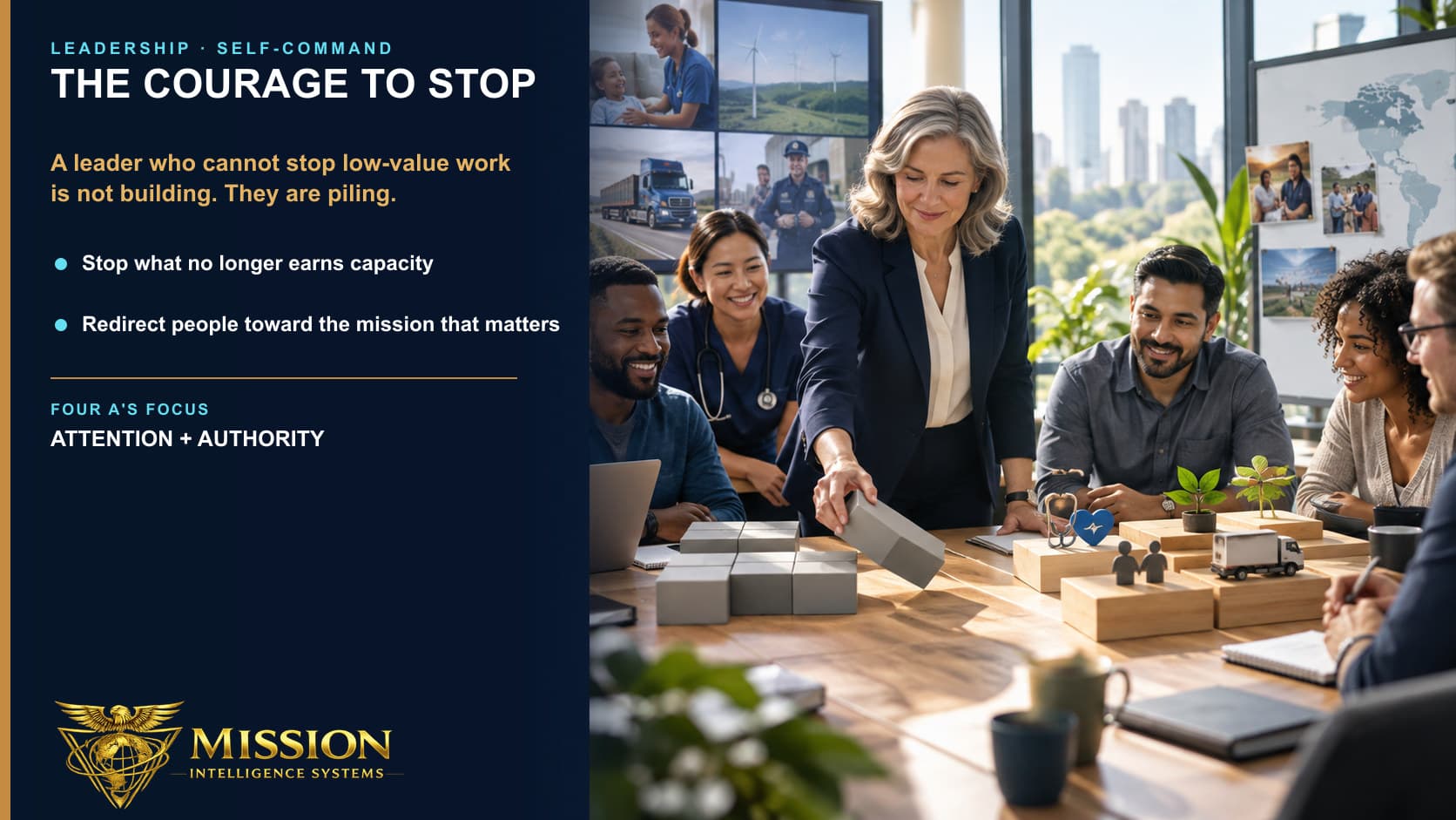 An executive removes a low-value work module so a diverse team can redirect capacity toward vital mission outcomes.